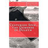 Centurion Spur, the Gumshoe of Duluth
