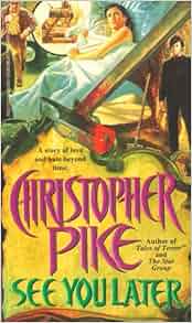 See You Later: Christopher Pike: 9780671020255: Amazon.com ...