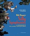 Walt Disney's "Silly Symphonies": A Companion to the Classic Cartoon Series