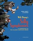 Walt Disneys Silly Symphonies: A Companion to the Classic Cartoon Series