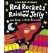Red Rockets and Rainbow Jelly