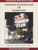 Nevada's Golden Age of Gambling (Revised and Expanded Edition)