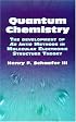 Quantum Chemistry: The Development of Ab Initio Methods in Molecular Electronic Structure Theory