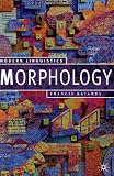 Morphology (Palgrave Modern Linguistics)