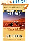 Neither Wolf nor Dog: On Forgotten Roads with an Indian Elder