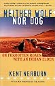 Neither Wolf nor Dog: On Forgotten Roads with an Indian Elder