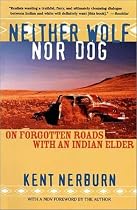Neither Wolf nor Dog: On Forgotten Roads with an Indian Elder