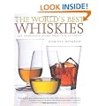 World's Best Whiskies: 750 Unmissable Drams from Tennessee to Tokyo