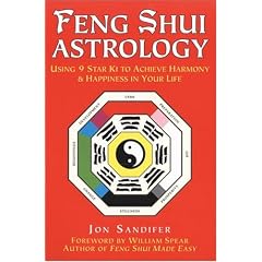Feng Shui Astrology: Using 9 Star Ki to Achieve Harmony & Happiness in Your Life