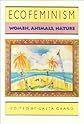 Ecofeminism: Women, Culture, Nature