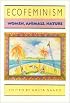 Ecofeminism Pb (Ethics And Action)