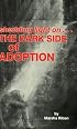The Dark Side of Adoption