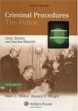 Criminal Procedures: The Police: Cases, Statutes, and Executive Materials