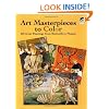 Art Masterpieces to Color: 60 Great Paintings from Botticelli to Picasso (Dover Art Coloring Book)