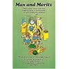 Max and Moritz (Timeless Classics)