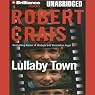 Lullaby Town: An Elvis Cole - Joe Pike Novel, Book 3
