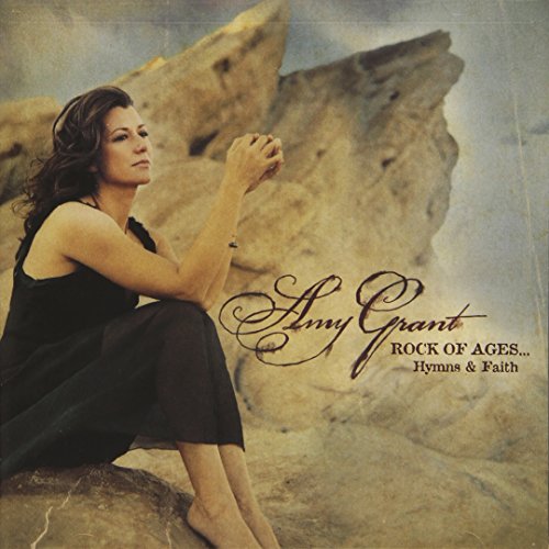 Amy Grant - Rock Of Ages Hymns & Faith - Zortam Music