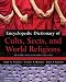 Encyclopedic Dictionary of Cults, Sects, and World Religions