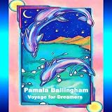 Pamala Ballingham Voyage for Dreamers