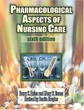 Pharmacological Aspects of Nursing Care