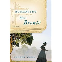 Romancing Miss Bronte: A Novel