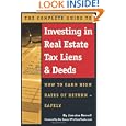 The Complete Guide to Investing in Real Estate Tax Liens and Deeds: How to Earn High Rates of Return - Safely by Jamaine Burrell