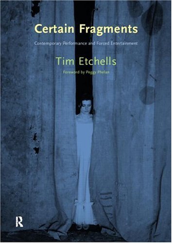 Certain Fragments: Texts and Writings on Performance