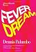 Fever Dream (Daniel Rinaldi Mysteries) Image of Fever Dream (Daniel Rinaldi Mysteries)
