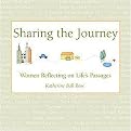 Sharing The Journey (Women Reflecting on Life's Passages From the Pages of Victoria Magazine) (Hardcover)