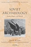 Soviet archaeology : trends, schools, and history