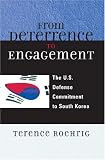From Deterrence to Engagement: The U.S. Defense Commitment to South Korea