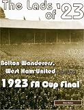 The Lads of '23: Bolton Wanderers, West Ham United and the 1923 FA Cup Final