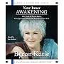 Your Inner Awakening: The Work of Byron Katie: Four Questions That Will Transform Your Life