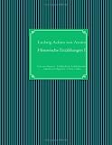 Historische Erz�hlungen I: Frau von Saverne - Holl�ndische Liebhabereien - Isabella von �gypten - Owen Tudor - Ludwig Achim von Arnim
