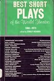 Best Short Plays of the World Theatre 1968 - 1973 - Confessional - The Lennon Play in His Own Write - Visitor from Forest Hills - Day of Absence - Song at Twilight - Line - Lou Gehrig Did Not Die of Cancer - Episode in the Life of an Author - Mojo - Gift.