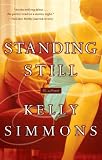 Standing Still: A Novel