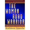 The Woman Road Warrior: A Woman's Guide to Business Travel (Agate)