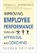 Improving Employee Performance Through Appraisal and Coaching