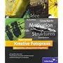 Kreative Fotopraxis: Bewusst sehen, au�ergew�hnlic&hellip von Robert Mertens