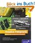 Kreative Fotopraxis: Bewusst sehen, au�ergew�hnlich fotografieren (Galileo Design)