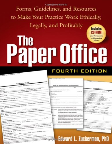 the paper office fourth edition forms guidelines and resources to make your practice work ethically legally