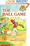 The Ball Game (My First Hello Reader!)