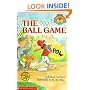 The Ball Game (My First Hello Reader!)
