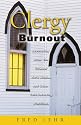 Clergy Burnout: Recovering from the 70 Hour Week and Other Self Defeating Practices (Prisms)