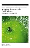 Magnetic resonance in food science : challenges in a changing world
