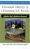 Chicana/o Identity in a Changing U.S. Society (Mexican American Experience) (Mexican American Experience)