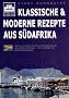 Klassische & moderne Rezepte aus S�dafrika: �ber 230 Rezepte aus den Provinzen am Kap der Guten Hoffnung - viele erstmals in deutscher Sprache. Mit ausf�hrlichem Register