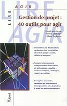 Gestion de projet : 40 outils pour agir