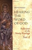 Hearing The Word Of God: Reflections On The Sunday Readings Year A