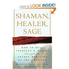 Shaman, Healer, Sage: How to Heal Yourself and Others with the Energy Medicine of the Americas